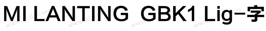 MI LANTING  GBK1 Lig字体转换